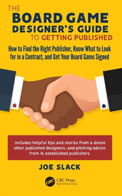 Cover for Joe Slack · The Board Game Designer's Guide to Getting Published: How to Find the Right Publisher, Know What to Look for in a Contract, and Get Your Board Game Signed (Taschenbuch) (2023)