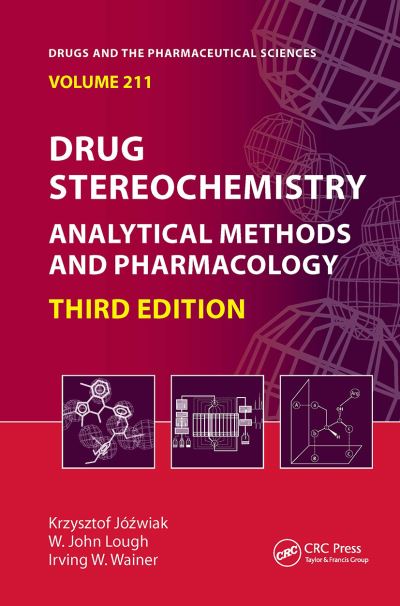 Drug Stereochemistry: Analytical Methods and Pharmacology, Third Edition - Drugs and the Pharmaceutical Sciences (Paperback Book) (2024)