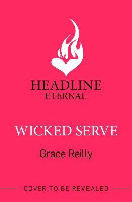 Cover for Grace Reilly · Wicked Serve: MUST-READ spicy hockey romance from the TikTok sensation! - Beyond the Play (Paperback Book) (2024)