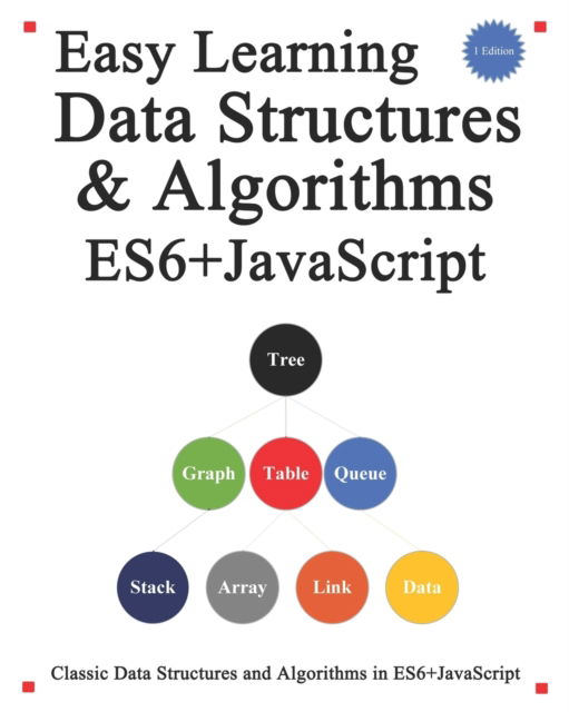 Cover for Yang Hu · Easy Learning Data Structures &amp; Algorithms ES6+Javascript (Paperback Book) (2019)