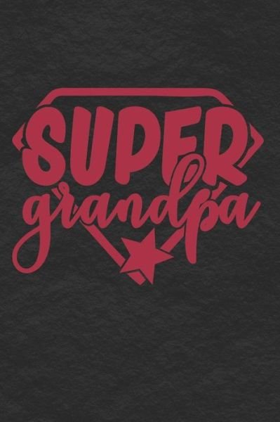 Cover for DP Productions · Super Grandpa Grandpa Gift Ideas (Paperback Bog) (2019)