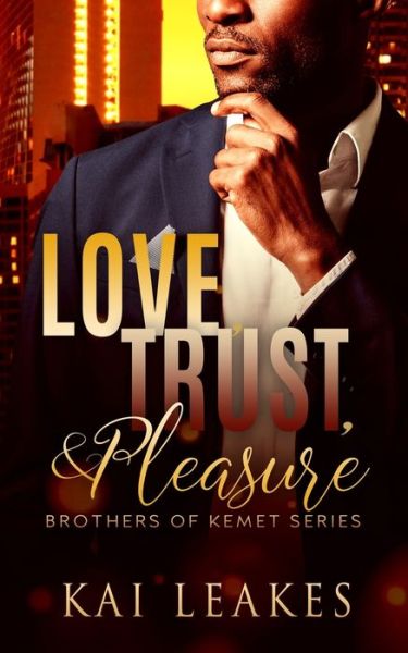 Cover for Kai Leakes · Love, Trust, &amp; Pleasure (Paperback Book) (2019)