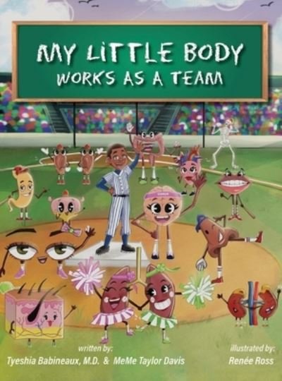 Cover for Meme Taylor Davis · My Little Body Works As A Team (Hardcover Book) (2023)