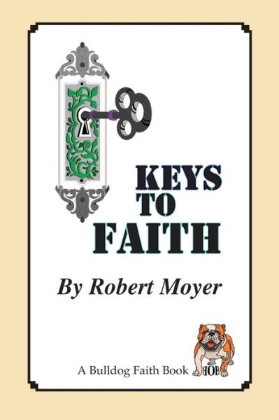 Cover for Robert Moyer · Keys to Faith (Paperback Book) (2019)