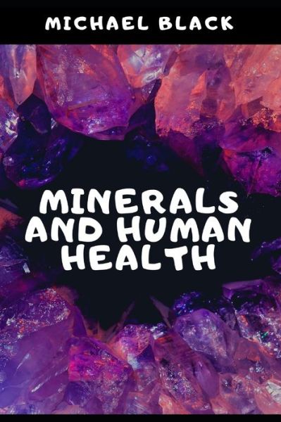 Cover for Michael Black · Minerals and Human Health (Paperback Book) (2019)