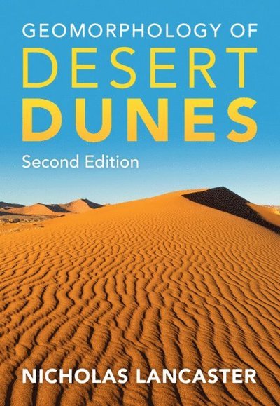 Nicholas Lancaster · Geomorphology of Desert Dunes (Hardcover Book) [2 Revised edition] (2023)