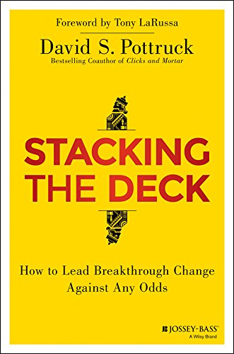 Cover for Pottruck, David S. (Charles Schwab Corporation) · Stacking the Deck: How to Lead Breakthrough Change Against Any Odds (Hardcover Book) (2014)