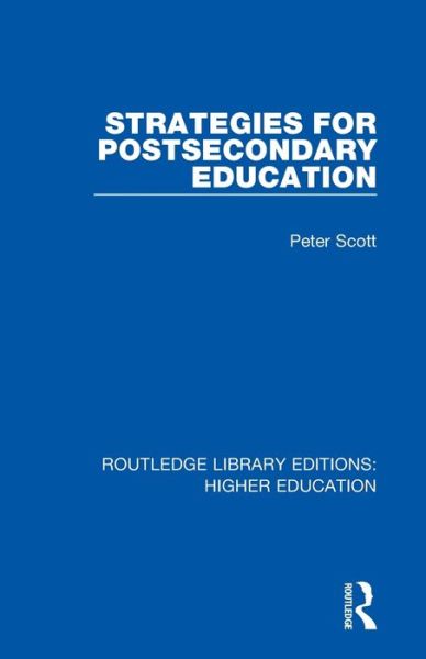 Cover for Peter Scott · Strategies for Postsecondary Education - Routledge Library Editions: Higher Education (Paperback Book) (2020)