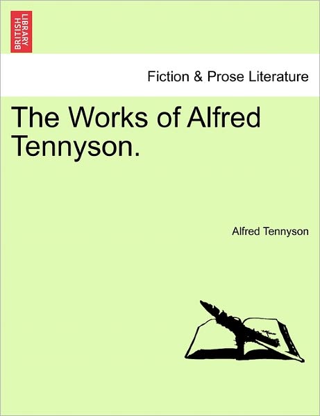 Cover for Tennyson, Lord Alfred, Baron · The Works of Alfred Tennyson. (Paperback Book) (2011)