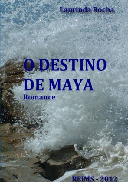 Cover for Laurinda Rocha · O Destino de Maya (Book) (2012)