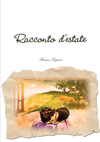 Racconto D'estate - Romano Gaspari - Livros - lulu.com - 9781291676884 - 29 de julho de 2014