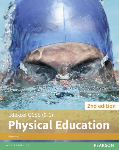 Cover for Tony Scott · Edexcel GCSE (9-1) PE Student Book 2nd editions - Edexcel GCSE PE 2016 (Paperback Book) [2 Revised edition] (2016)
