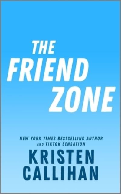 Cover for Kristen Callihan · The Friend Zone - Game on (Pocketbok) [Original edition] (2024)