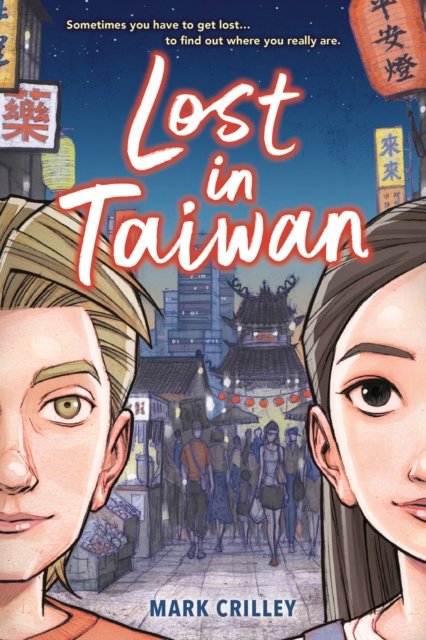 Cover for Mark Crilley · Lost in Taiwan (A Graphic Novel) (Inbunden Bok) (2023)
