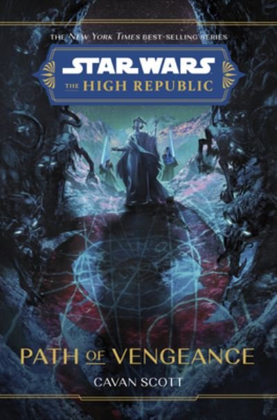 Cover for Cavan Scott · Star Wars: The High Republic: Path Of Vengeance (Hardcover bog) (2023)