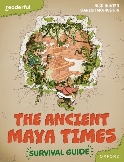 Cover for Nick Hunter · Readerful Books for Sharing: Year 5/Primary 6: The Ancient Maya Times - Survival Guide - Readerful Books for Sharing (Pocketbok) (2024)