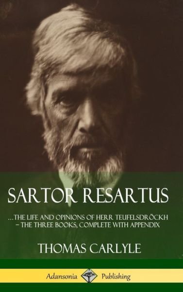 Cover for Thomas Carlyle · Sartor Resartus (Hardcover Book) (2018)