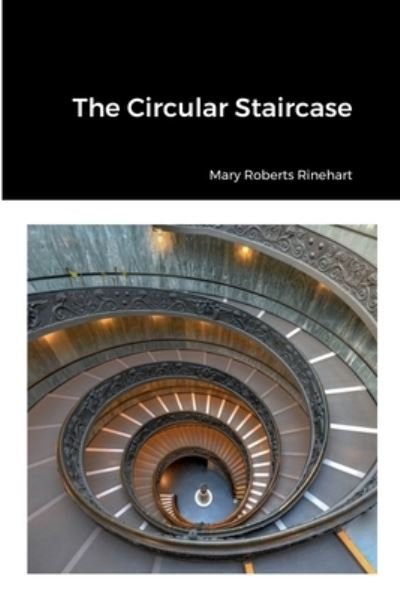 Cover for Mary Roberts Rinehart · Circular Staircase (Bok) (2022)