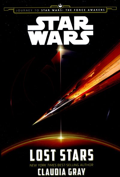 Cover for Claudia Gray · Star Wars: The Force Awakens: Lost Stars - Journey to Star Wars: The Force Awakens (Paperback Book) (2015)