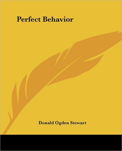 Cover for Donald Ogden Stewart · Perfect Behavior (Paperback Book) (2004)