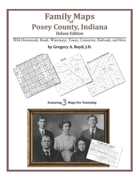 Cover for Gregory a Boyd J.d. · Family Maps of Posey County, Indiana (Paperback Book) (2010)
