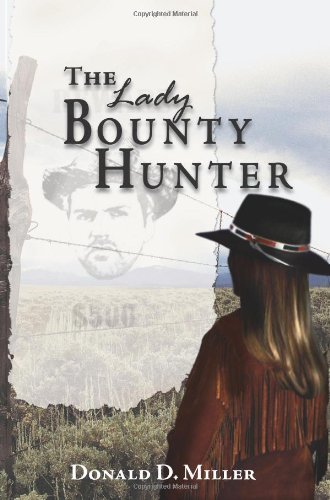 Cover for Donald Miller · The Lady Bounty Hunter (Paperback Bog) (2005)