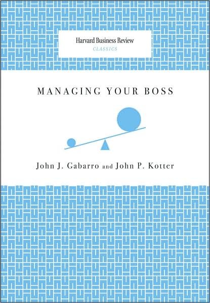 Cover for John J. Gabarro · Managing Your Boss - Harvard Business Review Classics (Paperback Book) (2008)