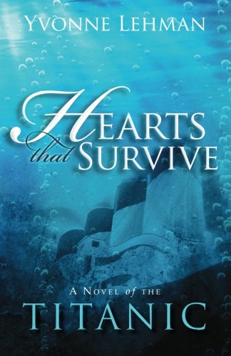 Cover for Yvonne Lehman · Hearts That Survive: A Novel of the 'Titanic' (Paperback Book) (2012)