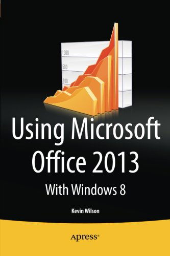 Cover for Kevin Wilson · Using Office 2013: With Windows 8 (Paperback Book) [1st edition] (2013)