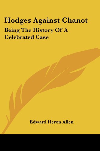 Cover for Edward Heron Allen · Hodges Against Chanot: Being the History of a Celebrated Case (Paperback Book) (2007)