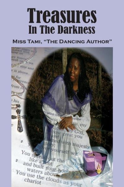 Cover for Miss Tami The Dancing Author · Treasures in the Darkness (Paperback Book) (2014)