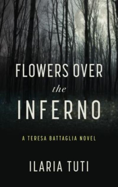Cover for Ilaria Tuti · Flowers over the Inferno (Bog) (2019)