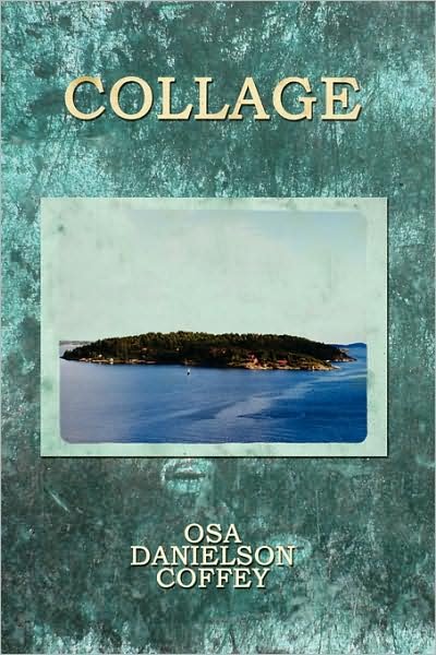 Cover for Osa Danielson Coffey · Collage (Inbunden Bok) (2008)