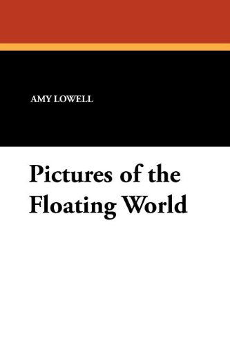 Cover for Amy Lowell · Pictures of the Floating World (Paperback Book) (2010)