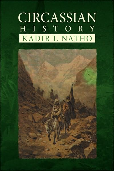 Cover for Kadir I Natho · Circassian History (Taschenbuch) (2010)