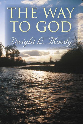 Cover for Dwight L. Moody · The Way to God (Audiobook (CD)) [Unabridged Library edition] (2009)