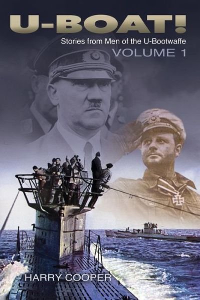 Cover for Harry Cooper · U-boat!: the U-boat War by the men Who Lived It (Taschenbuch) (2010)