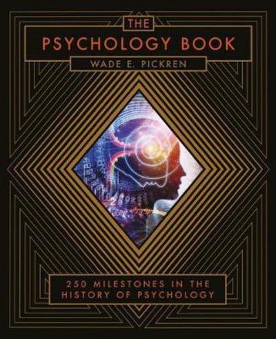 Cover for Wade E. Pickren · The Psychology Book: From Shamanism to Cutting-Edge Neuroscience, 250 Milestones in the History of Psychology - Union Square &amp; Co. Milestones (Hardcover Book) [Bonded Leather, Export edition] (2017)