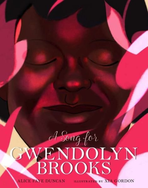 Cover for Alice Faye Duncan · A Song for Gwendolyn Brooks (Hardcover Book) (2019)