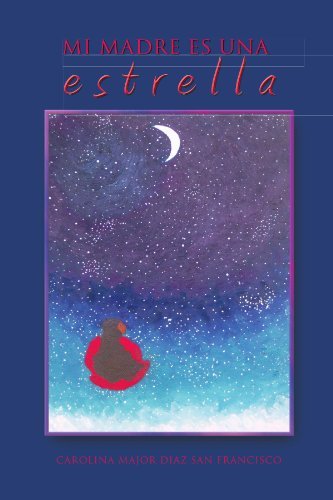 Cover for Carolina Major Diaz San Francisco · Mi Madre Es Una Estrella (Paperback Bog) [Spanish edition] (2011)