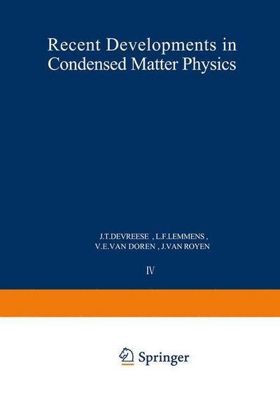 Cover for J T Devreese · Recent Developments in Condensed Matter Physics: Volume 4 * Low-Dimensional Systems, Phase Changes, and Experimental Techniques (Paperback Bog) [Softcover reprint of the original 1st ed. 1981 edition] (2012)