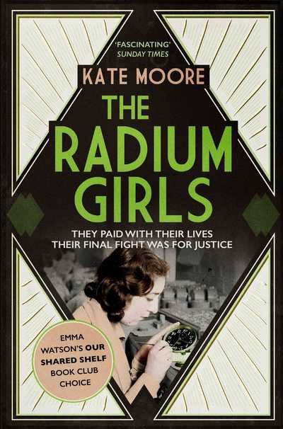 Cover for Kate Moore · The Radium Girls: They paid with their lives. Their final fight was for justice. (Paperback Book) (2018)