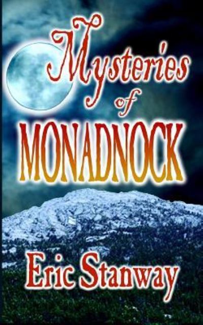 Cover for Eric Stanway · Mysteries of Monadnock (Paperback Book) (2012)