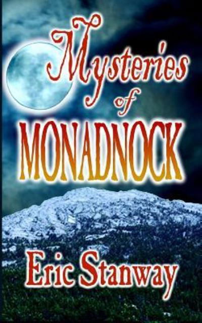 Cover for Eric Stanway · Mysteries of Monadnock (Paperback Bog) (2012)