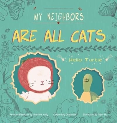 Cover for Onlyanose · My Neighbors Are All Cats (Gebundenes Buch) (2019)