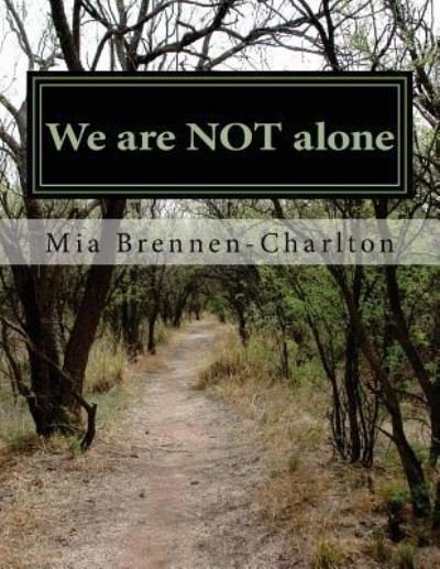 Cover for Mia Brennen-charlton · We Are Not Alone (Paperback Book) (2013)