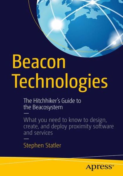 Cover for Stephen Statler · Beacon Technologies: The Hitchhiker's Guide to the Beacosystem (Paperback Book) [1st edition] (2016)