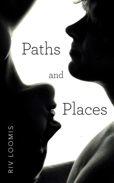 Cover for Riv Loomis · Paths and Places (Paperback Book) (2016)