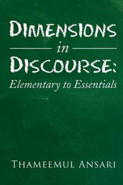 Cover for Thameemul Ansari · Dimensions in Discourse: Elementary to Essentials (Paperback Book) (2013)