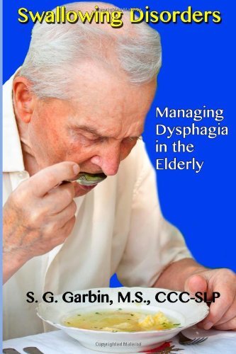 Cover for S G Garbin · Swallowing Disorders: Managing Dysphagia in the Elderly (Pocketbok) (2013)